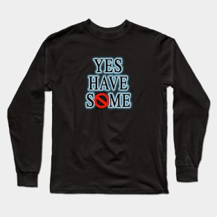 Yes have some! Long Sleeve T-Shirt